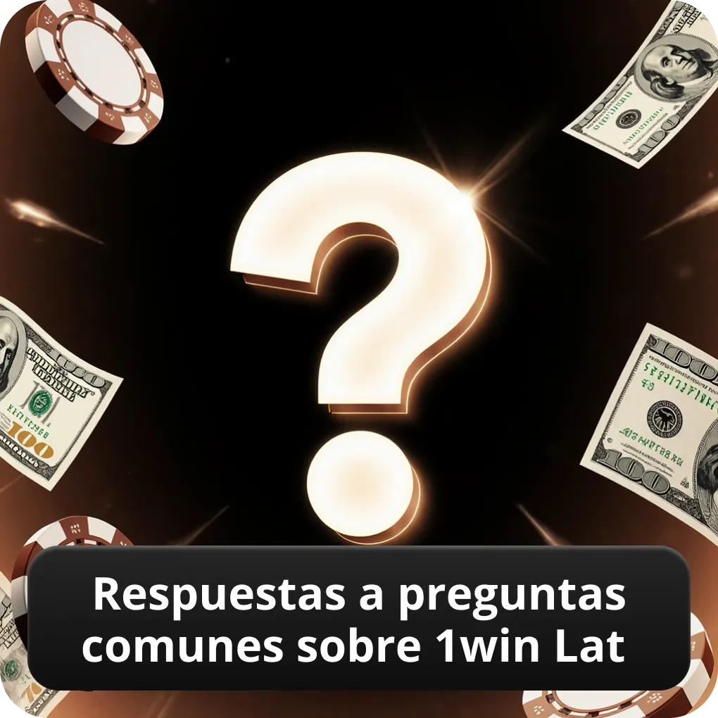 Respuestas a preguntas comunes sobre 1win lat