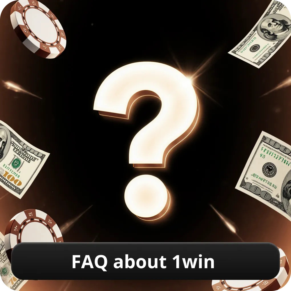 FAQ about 1win