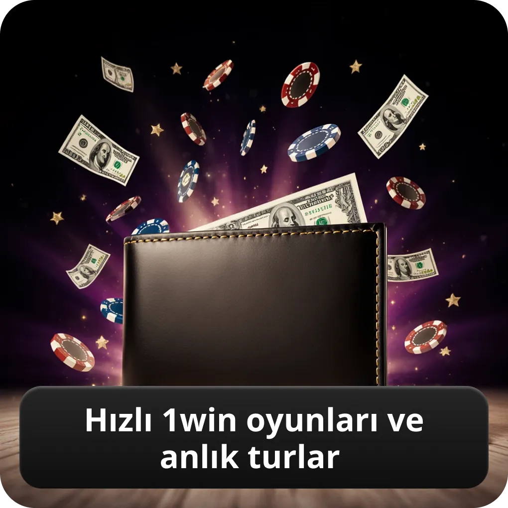 Hızlı 1win oyunları ve anlık turlar